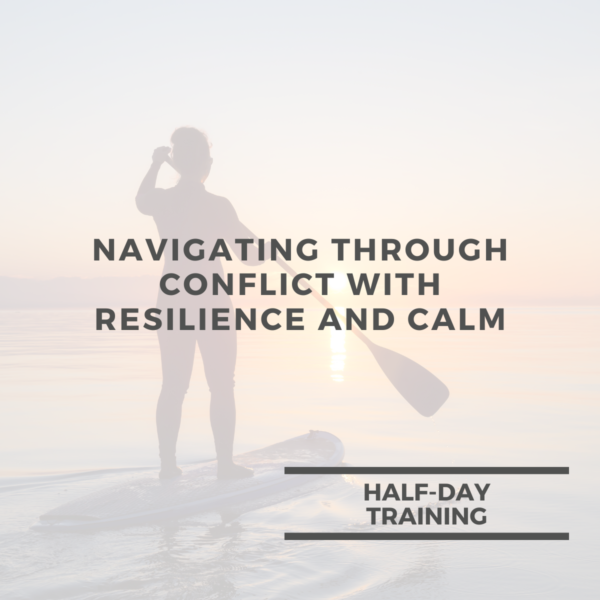 Navigating through Conflict with Resilience and Calm