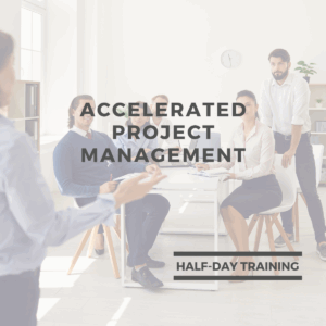 Accelerated Project Management